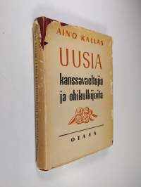 Uusia kanssavaeltajia ja ohikulkijoita : muistoja ja muotokuvia