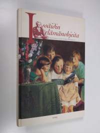 Isoäidin elämänohjeita