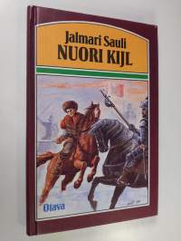 Nuori Kijl : historiallinen romaani nuijasodan ajoilta