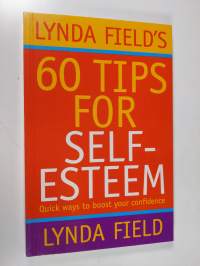 Lynda Field&#039;s 60 Tips for Self-esteem - Quick Ways to Boost Your Confidence