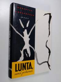 Lunta, sanoi perhonen
