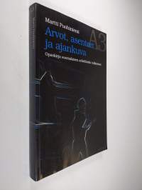Arvot, asenteet ja ajankuva - Opaskirja suomalaisen arkielämän tulkintaan - A3-tutkimus