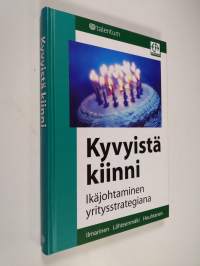 Kyvyistä kiinni : ikäjohtaminen yritysstrategiana (UUDENVEROINEN)