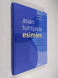 Asiantuntijasta esimies : innostusta ja arvostusta esimiestyöhön (UUDENVEROINEN)