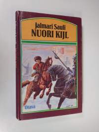 Nuori Kijl : historiallinen romaani nuijasodan ajoilta