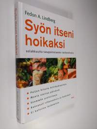 Syön itseni hoikaksi : solakkuutta tasapainoisesta ruokavaliosta