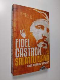 Fidel Castron salattu elämä