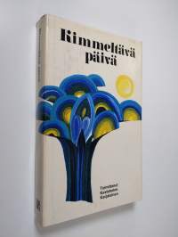 Kimmeltävä päivä : Valikoima harrasta runoutta