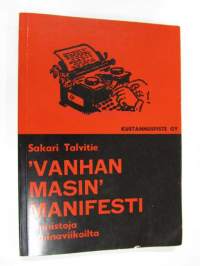 &quot;Vanhan masin&quot; manifesti -muistoja kapinaviikoilta