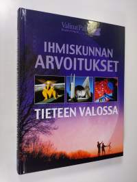 Ihmiskunnan arvoitukset tieteen valossa