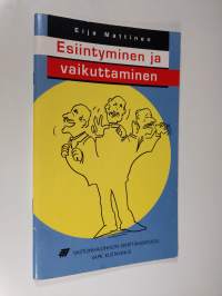 Esiintyminen ja vaikuttaminen