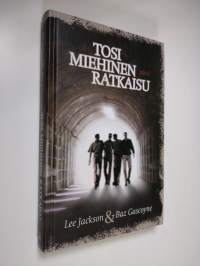 Tosi miehinen ratkaisu