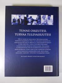 Tunne oikeutesi, turvaa tulevaisuutesi : käytännön lakiopas