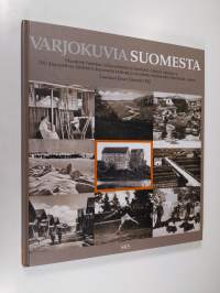 Varjokuvia Suomesta : maamme luontoa, talouselämää ja henkistä viljelyä valaiseva, 500 diapositivia käsittävä kuvasarja kouluja ja maamme tunnetuksi tekemistä varten