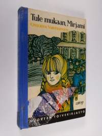 Tule mukaan Mirjami