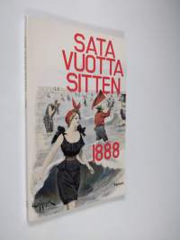 Sata vuotta sitten, 1888