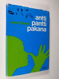 Antti pantti pakana : Kouluikäisten nykyperinne