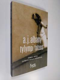 Tylympi totuus : kamaa, jazzia ja muita satuja lapsuudesta