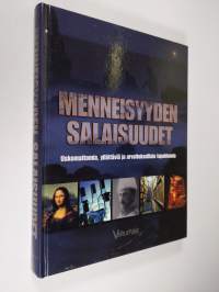 Menneisyyden salaisuudet : uskomattomia, yllättäviä ja arvoituksellisia tapahtumia