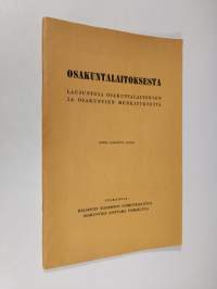 Osakuntalaitoksesta : lausuntoja osakuntalaitoksen ja osakuntien merkityksestä