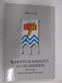 Ilmoituslehdestä aluelehdeksi - 50 vuotta Vakka-Suomen Sanomia -newspaper history