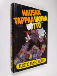 Hauska tappaa vanha tuttu : jännitysromaani