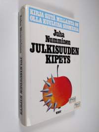 Julkisuuden kipeys : kirja siitä, millaista on olla kuuluisa Suomessa