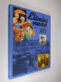 Elämäni vuodet Vuosikerta 1957, Ajankuvia vuosilta 1957-1977