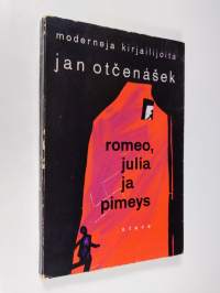 Romeo, Julia ja pimeys