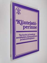 Kiinteistöperinne : tarinoita ja kaskuja asukkaista, talonmiehistä ja isännöitsijöistä