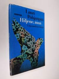 Hiljene, maa : uskonnollisia runoja