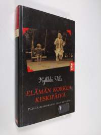 Elämän korkea keskipäivä : päiväkirjaromaani 1960-luvulta