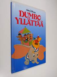 Dumbo yllättää : Disneyn satulukemisto