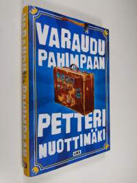 Varaudu pahimpaan (ERINOMAINEN)