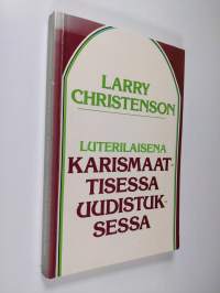 Luterilaisena karismaattisessa uudistuksessa