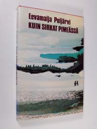 Kuin sirkat pimeässä : novelleja