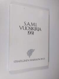 S.A.M.I. vuosikirja 1991 : Strateginen markkinointi
