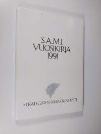 S.A.M.I. vuosikirja 1991 : Strateginen markkinointi