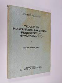 Teollisen kustannuslaskennan perusteet ja hyväksikäyttö 1