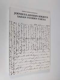 Joensuulaisäidin kirjeitä sadan vuoden takaa : Eveliina Olsonin kirjeitä pojilleen vv 1873-1876