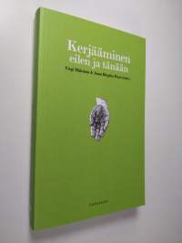 Kerjääminen eilen ja tänään : Historiallisia, oikeudellisia ja sosiaalipoliittisia näkökulmia kerjäämiseen (UUSI)