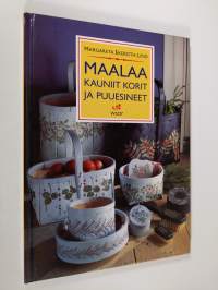 Maalaa kauniit korit ja puuesineet