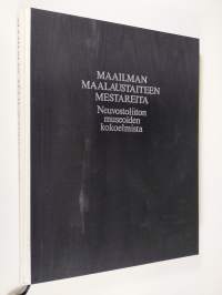 Maailman maalaustaiteen mestareita : Neuvostoliiton museoiden kokoelmista