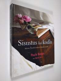 Sisustus luo kodin : kaksion 3 tyyliä: moderni, boheemi ja kantri