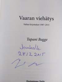 Vaaran viehätys : valitut kirjoitukset 1987-2015 (signeerattu)