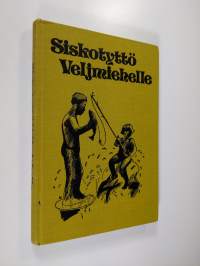 Siskotyttö Veljmiehelle : valittuja juttuja Savon sanomista