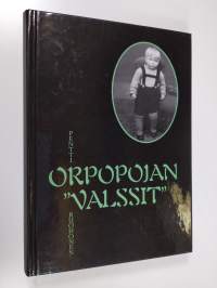 Orpopojan valssit : biografinen potpuri poimittuna pakinoitsijan pöytälaatikoista (tekijän omiste)