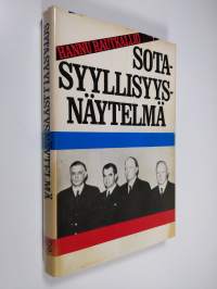Sotasyyllisyysnäytelmä : valvontakomission salaiset asiakirjat puhuvat
