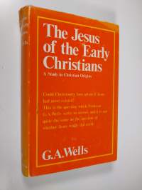 The Jesus of the early Christians : a study in Christian origins