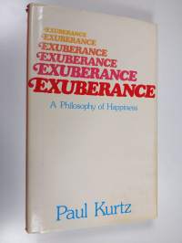 Exuberance - A Philosophy of Happiness